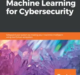 Hands-On Machine Learning for Cybersecurity