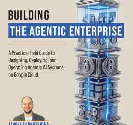 Building the Agentic Enterprise