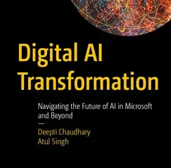 Digital AI Transformation: Navigating the Future of AI in Microsoft and Beyond